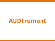 AUDI remont